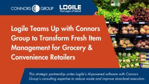 Logile Teams Up with Connors Group to Transform Fresh Item Management for Grocery and Convenience Retailers